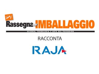 Rassegna dell’imballaggio racconta Rajapack